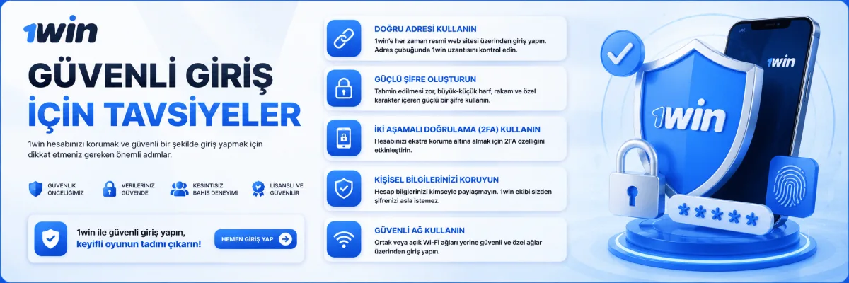 1win güvenli giriş için tavsiyeler