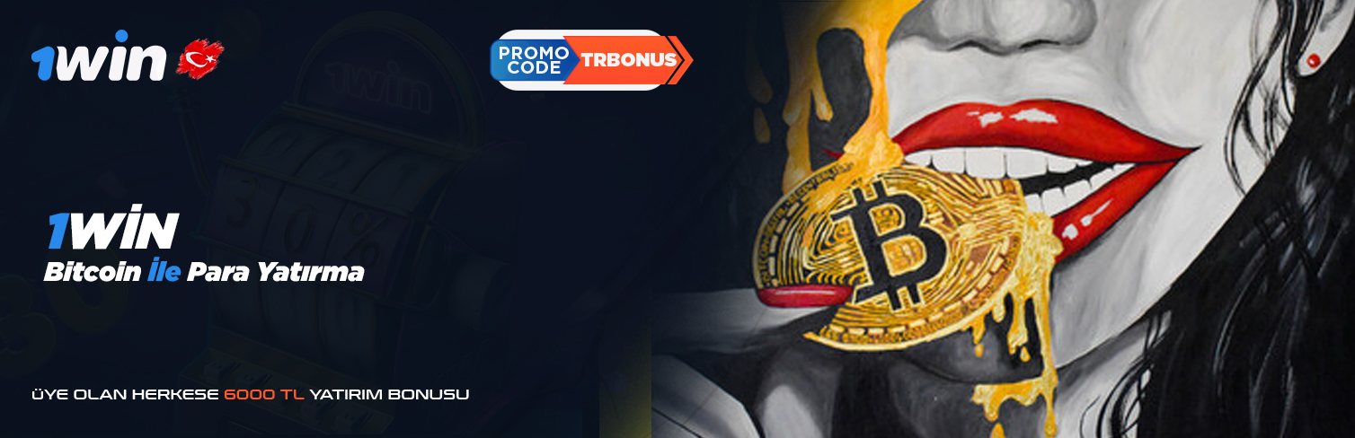 1win bitcoin ile para yatırma